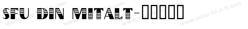 SFU DIN MitAlt字体转换
